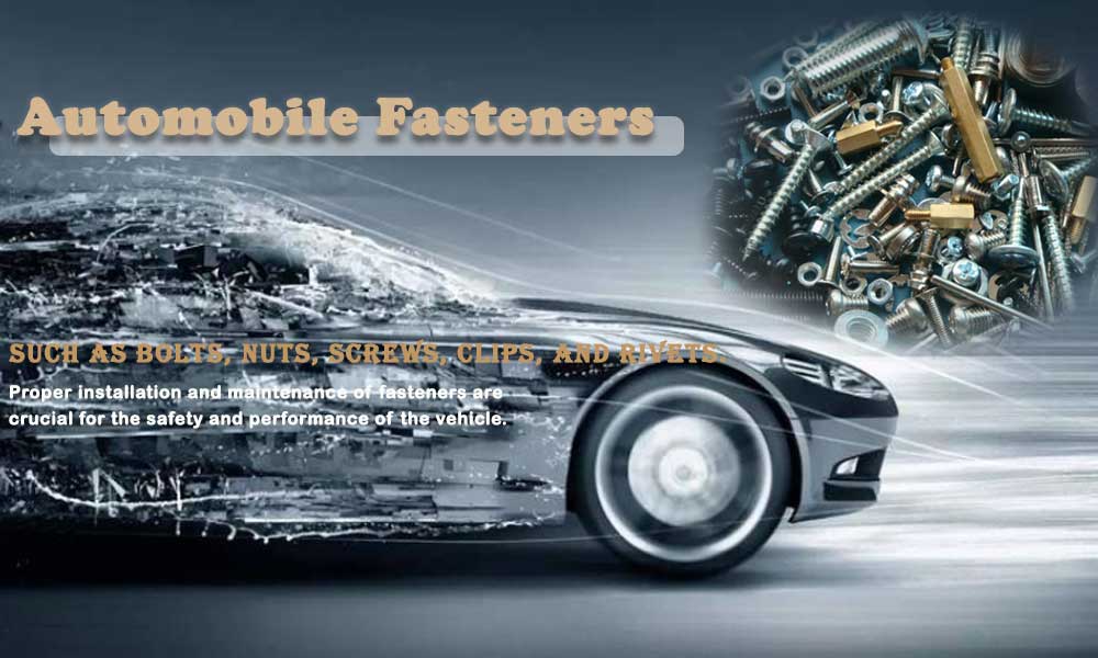 Automobile fasteners